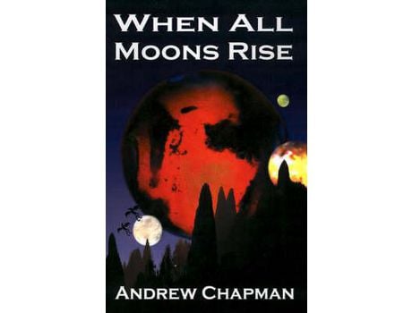 Livro When All Moons Rise de Andrew Chapman ( Inglês )