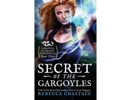 Livro Secret Of The Gargoyles de Rebecca Chastain ( Inglês )