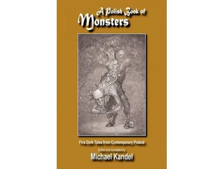 Livro A Polish Book Of Monsters de Michael Kandel ( Inglês )