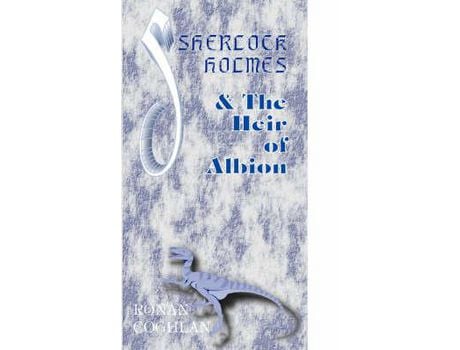 Livro Sherlock Holmes And The Heir Of Albion de Ronan Coghlan ( Inglês )