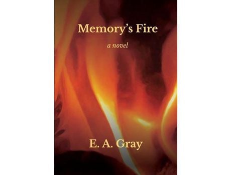 Livro Memory'S Fire de E. A. Gray ( Inglês )