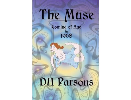 Livro The Muse: Coming Of Age In 1968 de DH Parsons ( Inglês )