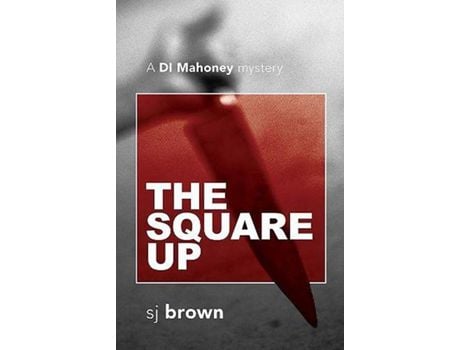 Livro The Square Up: A Di Mahoney Mystery de Stephen Brown ( Inglês )