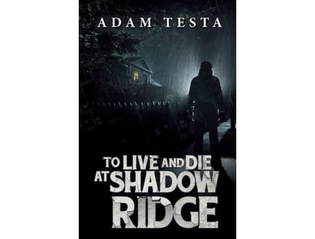 Livro To Live And Die At Shadow Ridge de Adam Testa ( Inglês )