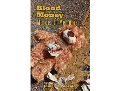 Livro Blood Money: Murder In Memphis de James C. Paavola ( Inglês )