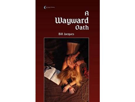 Livro A Wayward Oath de Bill Jacques ( Inglês )