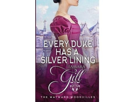 Livro Every Duke Has A Silver Lining de Tamara Gill ( Inglês )