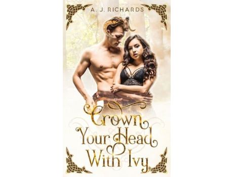 Livro Crown Your Head With Ivy de A. J. Richards ( Inglês )