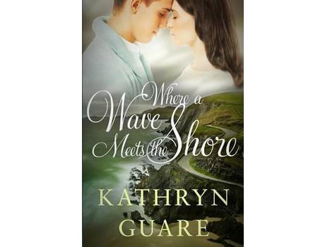 Livro Where A Wave Meets The Shore de Kathryn Guare ( Inglês )