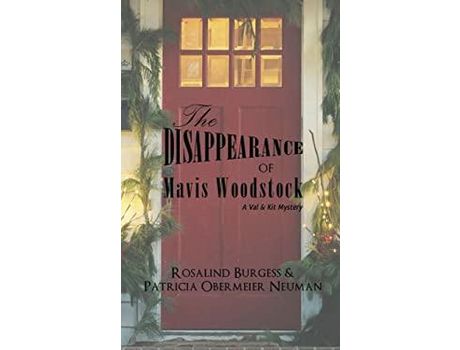 Livro The Disappearance Of Mavis Woodstock: A Val &Amp; Kit Mystery de Patricia Obermeier Neuman ( Inglês )