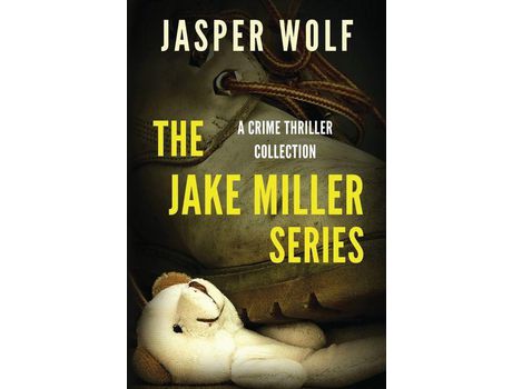 Livro The Jake Miller Series: A Crime Thriller Collection de Jasper Wolf ( Inglês )