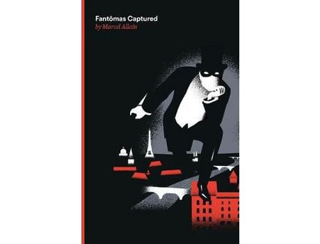 Livro Fantomas Captured: A Fantomas Detective Novel de Marcel Allain ( Inglês )