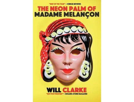 Livro The Neon Palm Of Madame Melancon de Will Clarke ( Inglês )