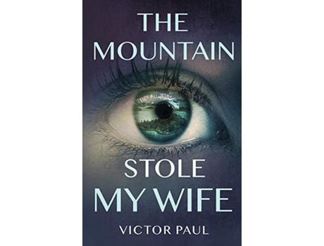 Livro The Mountain Stole My Wife de Victor Paul ( Inglês )