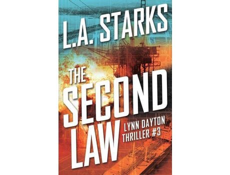 Livro The Second Law: Lynn Dayton Thriller #3 de L. A. Starks ( Inglês )