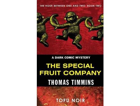 Livro The Special Fruit Company: The Hour Between One And Two: Book Two de Thomas Timmins ( Inglês )