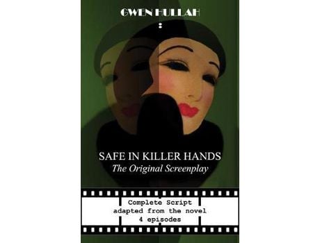 Livro Safe In Killer Hands: The Original Screenplay de Gwen Hullah ( Inglês )