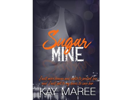 Livro Sugar Mine de Kay Maree ( Inglês )