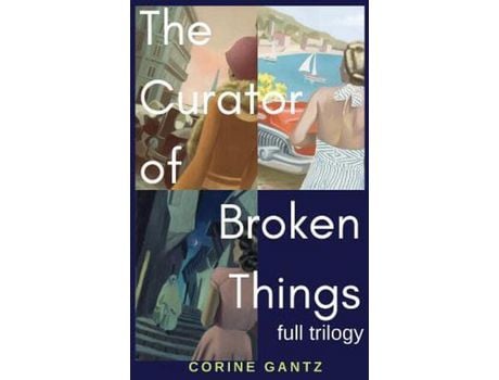 Livro The Curator Of Broken Things Trilogy: Full Trilogy de Corine s Gantz ( Inglês )