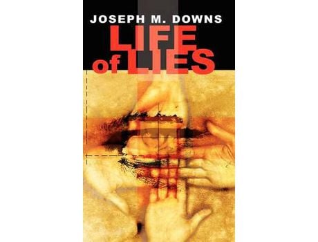 Livro Life Of Lies de Joseph M. Downs ( Inglês )