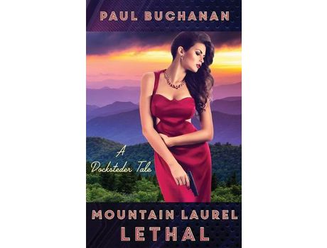 Livro Mountain Laurel Lethal: A Docksteder Tale de Paul Buchanan ( Inglês )