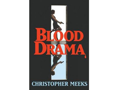 Livro Blood Drama de Christopher Meeks ( Inglês )