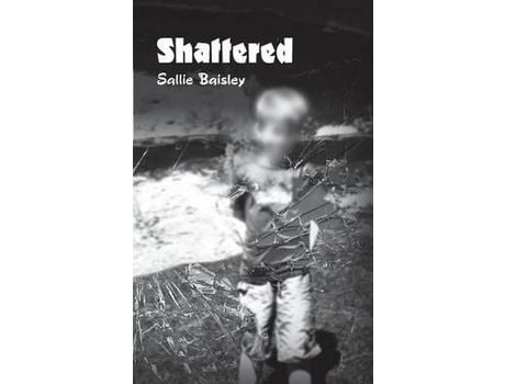 Livro Shattered de Sallie Baisley ( Inglês )