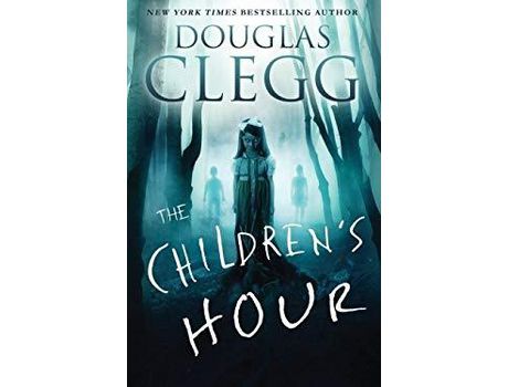 Livro The Children'S Hour: A Supernatural Thriller de Douglas Clegg ( Inglês )