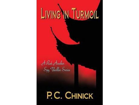 Livro Living In Turmoil: A Fast Paced Thriller! de P. C. Chinick ( Inglês )