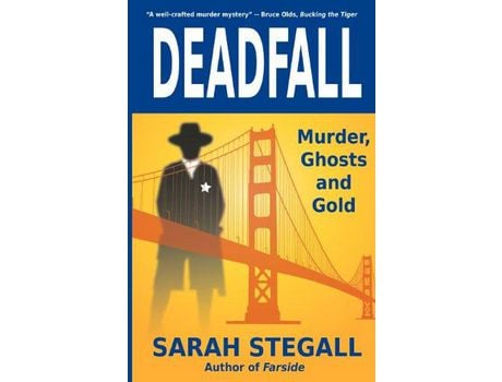 Livro Deadfall: Murder, Ghosts And Gold de Sarah Stegall ( Inglês )