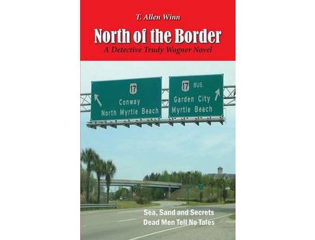 Livro North Of The Border de T. Allen Winn ( Inglês )