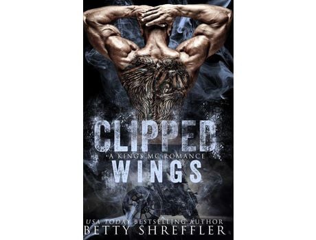 Livro Clipped Wings: (A Kings Mc Romance, Book 2, Standalone) de Betty Shreffler ( Inglês )