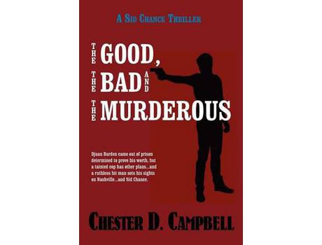 Livro The Good, The Bad And The Murderous de Chester D. Campbell ( Inglês )