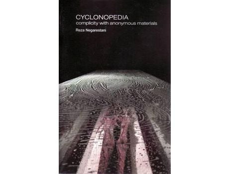 Livro Cyclonopedia: Complicity With Anonymous Materials de Reza Negarestani ( Inglês )