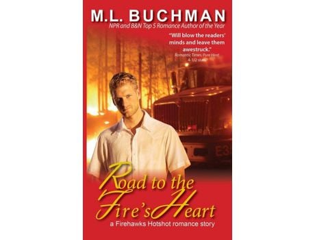 Livro Road To The Fire'S Heart de M.L. Buchman ( Inglês )