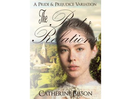 Livro The Best Of Relations: A Pride And Prejudice Variation de Catherine Bilson ( Inglês )