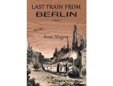 Livro Last Train From Berlin de Irene Magers ( Inglês )