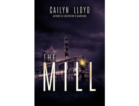 Livro The Mill de Cailyn Lloyd ( Inglês )