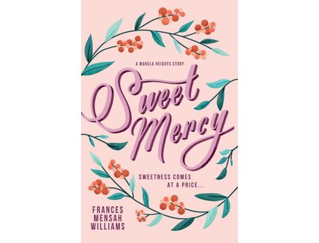 Livro Sweet Mercy: A Marula Heights Romance de Frances Mensah Williams ( Inglês )