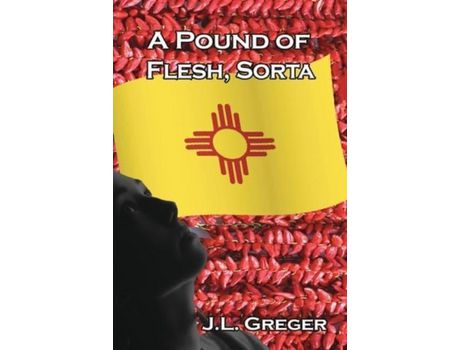 Livro A Pound Of Flesh, Sorta de J. L. Greger ( Inglês )