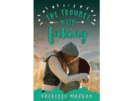 Livro The Trouble With Faking de Rochelle Morgan ( Inglês )