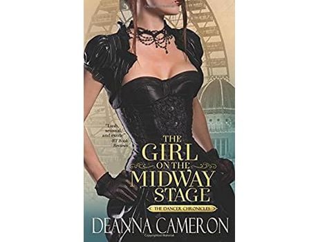 Livro The Girl On The Midway Stage: A Novel Of Love, Ambition And Scandal At The 1893 Chicago World'S Fair de DeAnna Cameron ( Inglês )