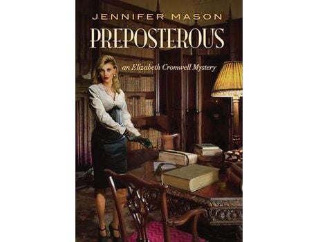 Livro Preposterous: An Elizabeth Cromwell Mystery de Jennifer Mason ( Inglês )