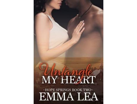 Livro Untangle My Heart: Hope Springs Book Two de Emma Lea ( Inglês )