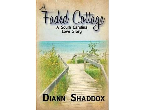 Livro A Faded Cottage: A South Carolina Love Story de Diann Shaddox ( Inglês )