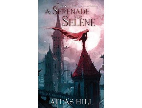 Livro A Serenade For Selene de Atlas Hill ( Inglês )