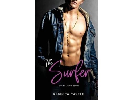 Livro The Surfer: An Enemies To Lovers Romance de Rebecca Castle ( Inglês )