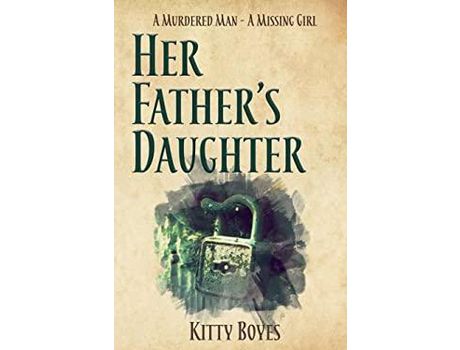 Livro Her Father'S Daughter: A Dead Man - A Missing Girl de Kitty Boyes ( Inglês )