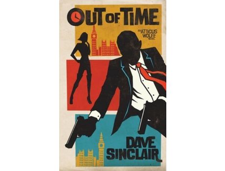 Livro Out Of Time: An Atticus Wolfe Novel de Dave Sinclair ( Inglês )