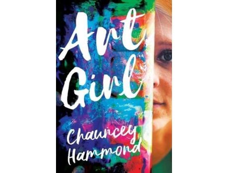 Livro Art Girl de Chauncey Hammond ( Inglês )